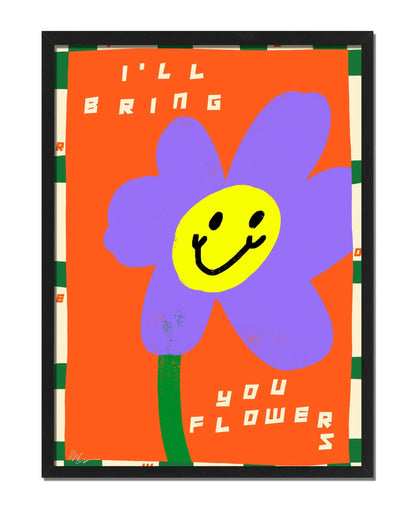 I'll Bring You Flowers