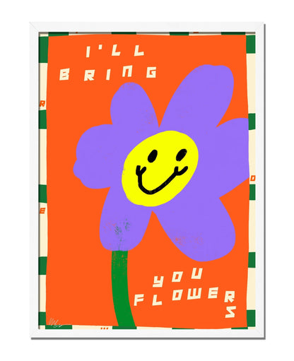 I'll Bring You Flowers